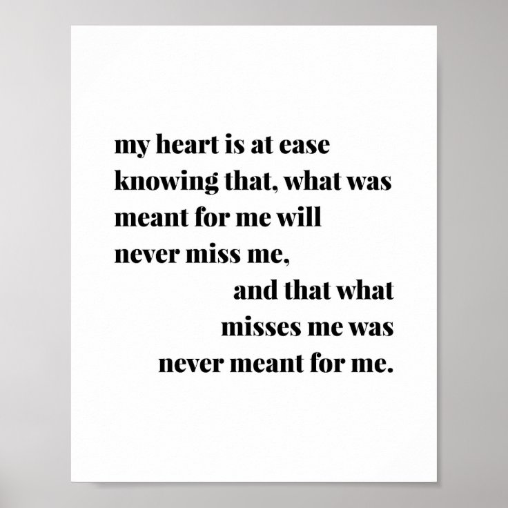 My Heart Is At Ease Knowing That, What Was Meant f Poster Zazzle