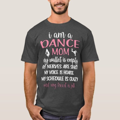 My Heart Is Full Dance Mom Of A Dancer Dancing Mom T_Shirt
