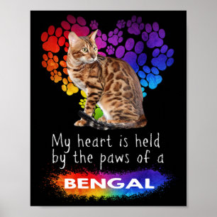 My Heart Is Held By The Paws Of A Bengal Cat  Poster