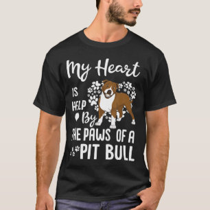 My Heart Is Held By The Paws Of A Pit Bull T-Shirt