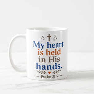 My Heart Is Held In His Hands Christian Faith Coffee Mug