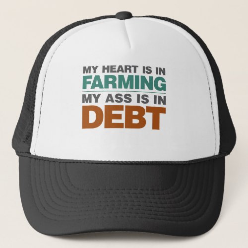 My Heart is in Farming but Trucker Hat