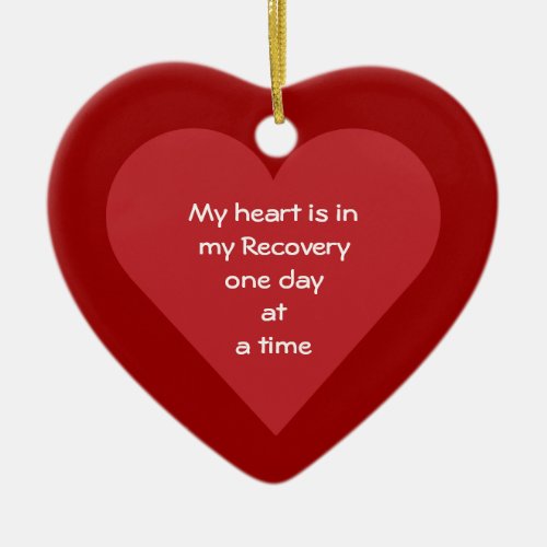 My Heart Is In My Recovery ODAAT Sobriety Date Ceramic Ornament