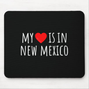 My Heart Is In New Mexico Cute American State Mouse Pad