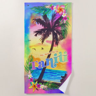 My Heart is in Tahiti Beach Towel