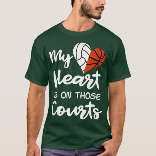 My Heart Is On hose Courts Volleyball Basketball P T_Shirt