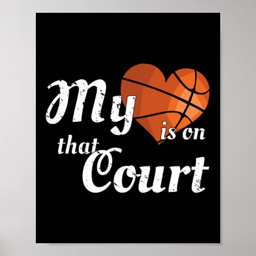 My Heart Is On That Court _basketball Mom Dad  Poster
