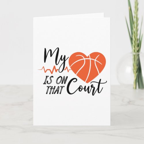 My Heart Is On That Court Card