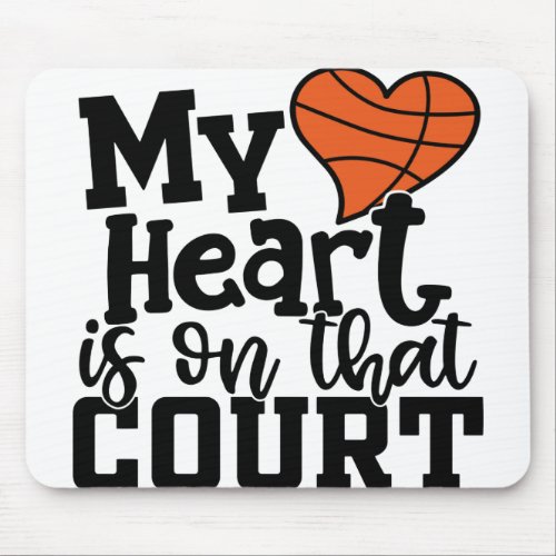 My Heart Is On That Court Mouse Pad