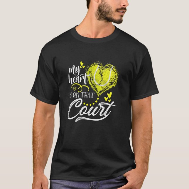 My Heart Is On That Court Tennis Heart Mothers Day T-Shirt (Front)