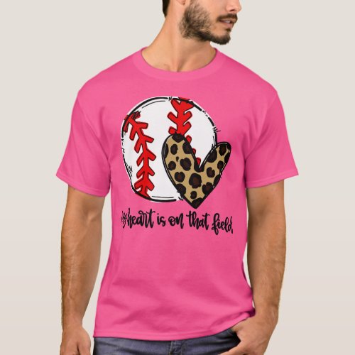 My Heart Is On That Field Baseball Leopard Heart T_Shirt