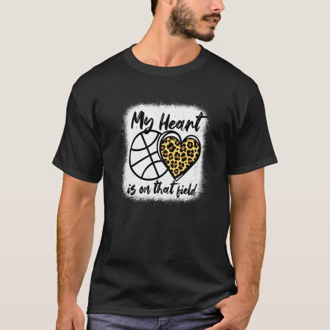My Heart is On That Field Basketball Mom cheetah w T-Shirt (Front)
