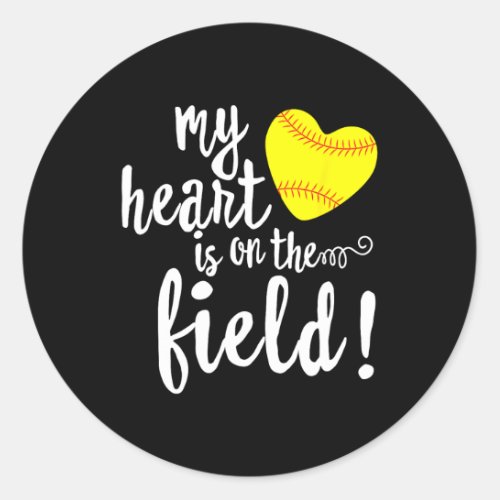 My Heart Is On That Field Softball Mom  Classic Round Sticker