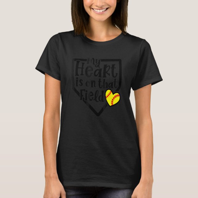 My Heart Is On That Field Softball Mom Cute T-Shirt (Front)