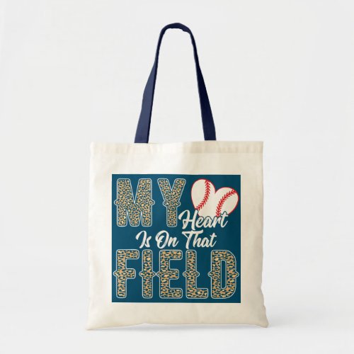 My Heart Is On That Field Softball Proud Mom Tote Bag