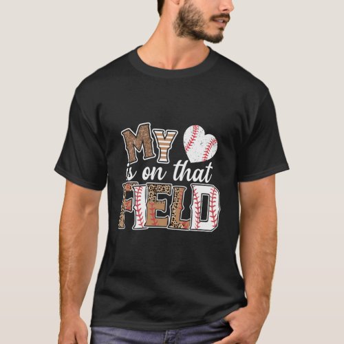 My Heart Is On That Field T Ball Leopard T Ball Mo T_Shirt