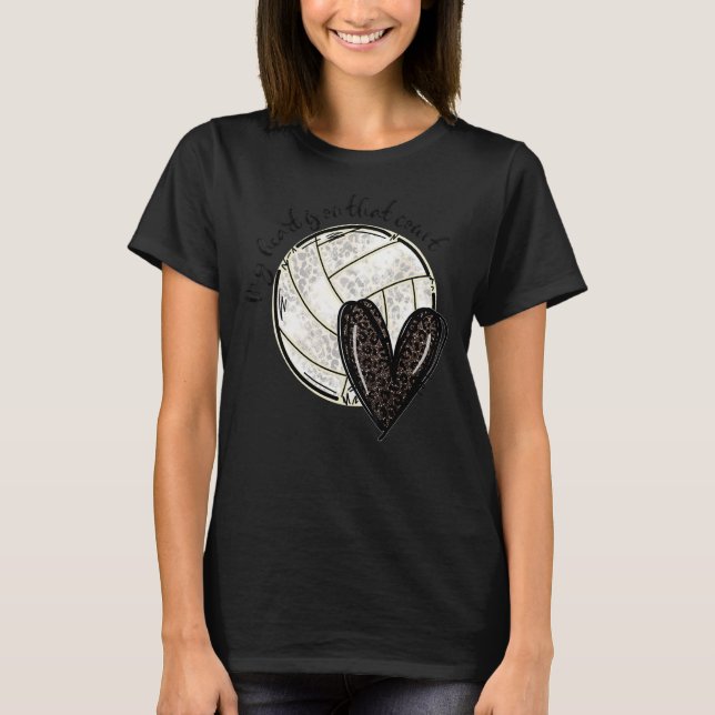 My Heart Is On That Field Volleyball T-Shirt (Front)
