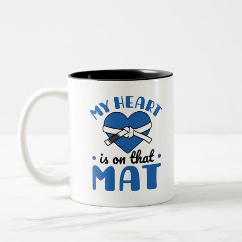 My Heart Is On That Mat Jiu Jitsu Mom Two_Tone Coffee Mug