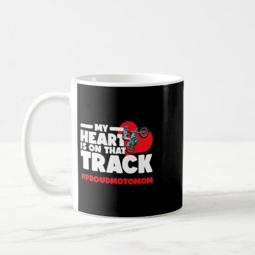 My Heart Is On That Track Moto Mom Rider Dirt Bike Coffee Mug