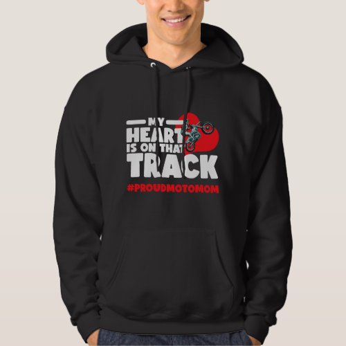 My Heart Is On That Track Moto Mom Rider Dirt Bike Hoodie