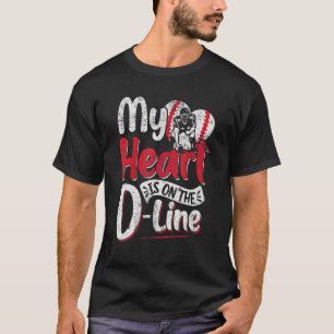 My Heart is on the D Line Defensive Football Linem T-Shirt