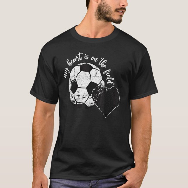 My Heart Is On The Field  Soccer Men Women Footbal T-Shirt (Front)