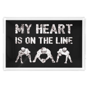 My Heart Is On The Line - Football Lineman I Acrylic Tray