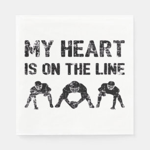My Heart Is On The Line - Football Lineman I Napkins