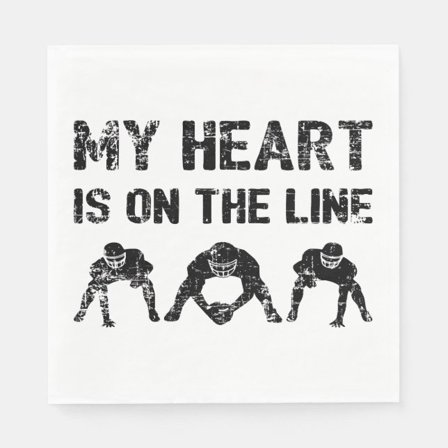 My Heart Is On The Line - Football Lineman I Napkins (Front)