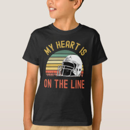 My Heart Is On The Line Football Offense T-Shirt