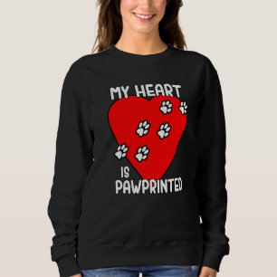 My Heart Is Pawprinted  Best Pet Ever  New For 202 Sweatshirt