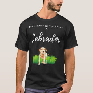 My Heart Is Taken By A Labrador Cute Dog T-Shirt