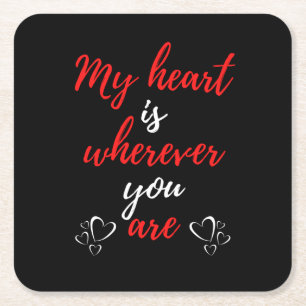 My Heart Is Wherever You Are Square Paper Coaster