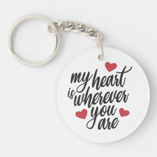 My Heart is Wherever You Are Valentine Keychain