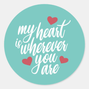 My Heart is Wherever You  Are Valentine   Sticker