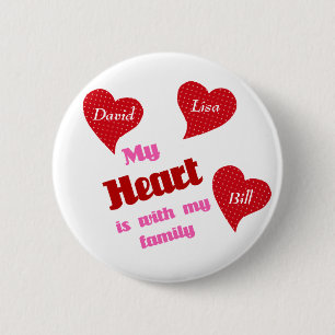 My Heart Is With My Family Button