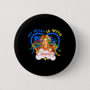 My Heart Is With Ukraine Pray For Ukraine Woman Tr Button