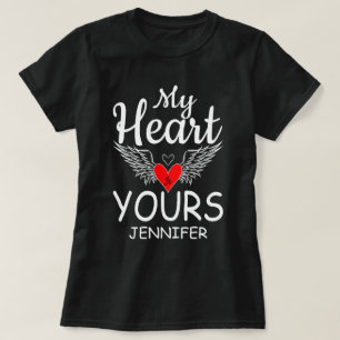 My Heart Is Yours Love Quote Valentines Day T-Shirt