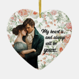 My Heart Is Yours Sense & Sensibility Quote  Ceramic Ornament
