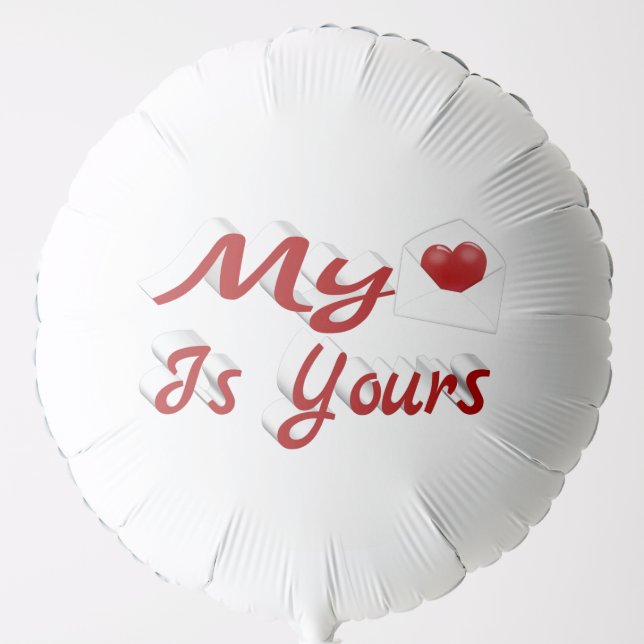 My Heart Is Yours Valentines Day  Balloon (Front)