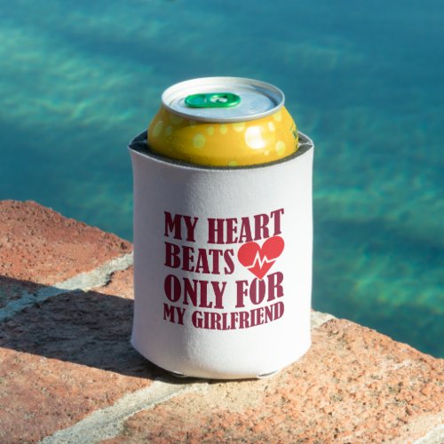 My Heart Only Beats for My Girlfriend Can Cooler