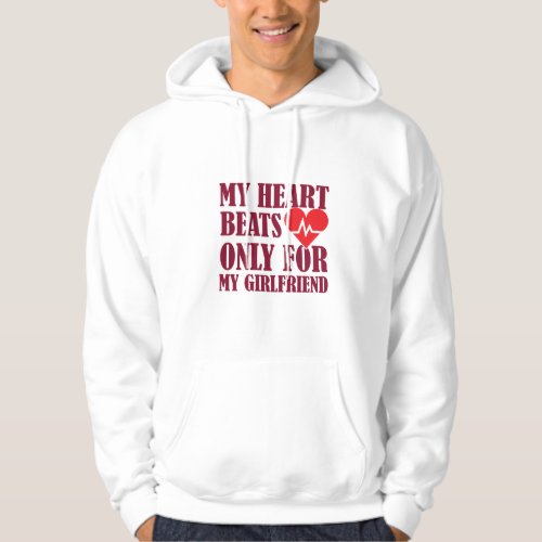 My Heart Only Beats for My Girlfriend Hoodie