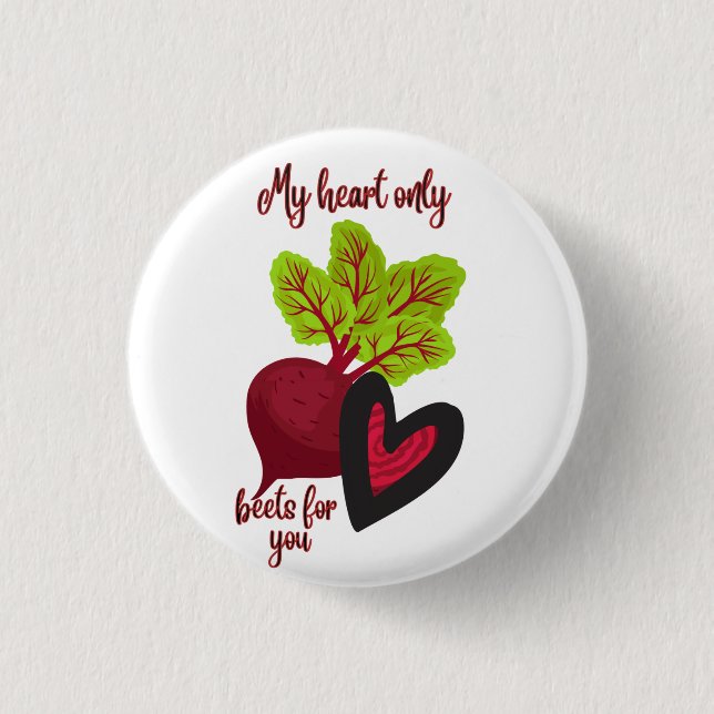 My Heart Only Beets for You Button (Front)