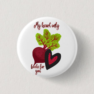My Heart Only Beets for You Button