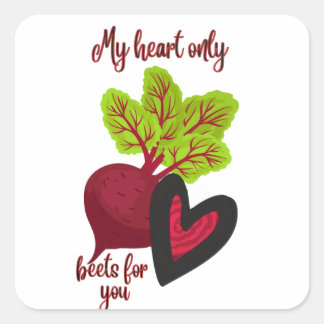 My Heart Only Beets for You Square Sticker