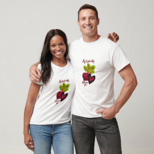 My Heart Only Beets for You T-Shirt