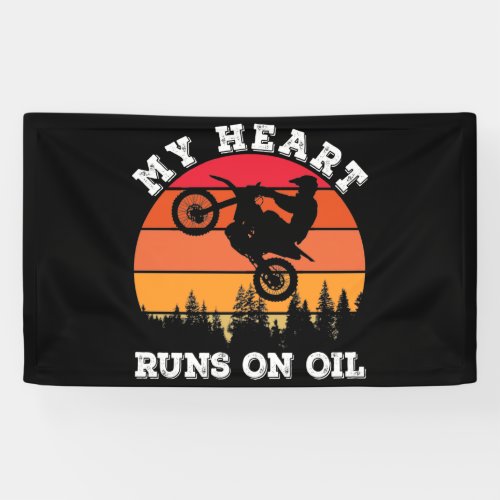 My Heart Runs On Oil Dirt Bike Vintage Banner