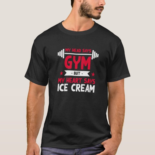 My Heart Says Ice Cream  Workout Humor Gym Popsicl T-Shirt (Front)