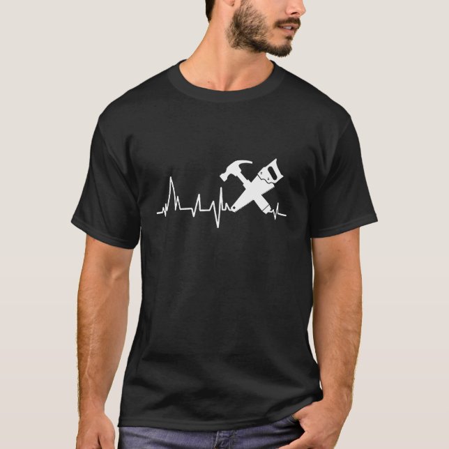 My Heartbeat Is Woodworking Tools Gift For Carpent T-Shirt (Front)