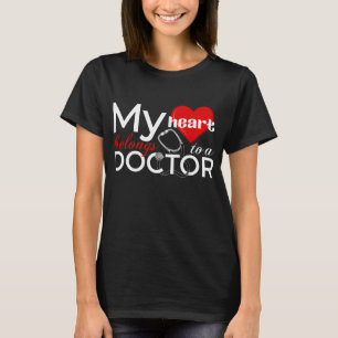 My Hearth Belongs To Doctor Funny Relationship  T-Shirt